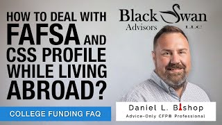 How to Deal with FAFSA and CSS Profile While Living Abroad [upl. by Enitsed]