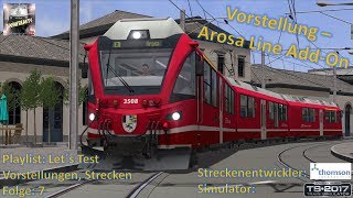 Vorstellung  Arosalinie  Chur  Arosa  TS 2017  Folge 7 [upl. by Sihun]