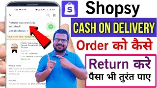 shopsy cash on delivery refund process  shopsy return kaise kare  shopsy order return and refund [upl. by Anatola]