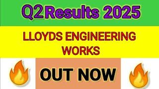 LLOYDS ENGINEERING WORKS Q2 results 2025  LLOYDS ENGINEERING WORKS results today  FolioFN [upl. by Acimad380]