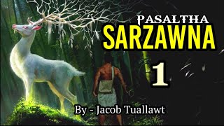 PASALTHA SARZAWNA  1  Thawnthu thar  By  Jacob Tuallawt [upl. by Ztnarf911]