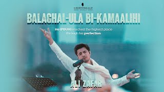 Balaghal Ula Bi Kamaalihi  Ali Zafar  Naat [upl. by Domineca]