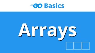 Golang Arrays Explained  ULTIMATE Golang Basics Tutorial [upl. by O'Donovan512]