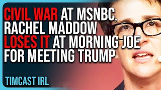 CIVIL WAR At MSNBC Rachel Maddow LOSES IT At Morning Joe For Meeting Trump [upl. by Suiraj]