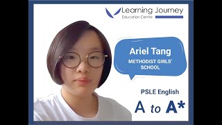 From A to A for PSLE English Ariel Tang Methodist Girls School Online Tuition Centre Singapore [upl. by Akcire]