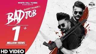 Bad Job Official Video Gurneet Dosanjh  Desi Crew  Punjabi songs 2021 [upl. by Lathe]