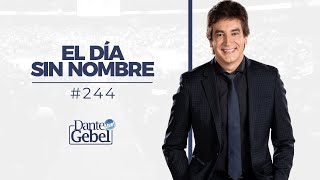 Dante Gebel 244  El día sin nombre [upl. by Atinoj]