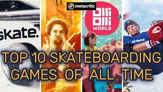 TOP 10 SKATEBOARDING GAMES OF ALL TIME metacritic [upl. by Jacquet]