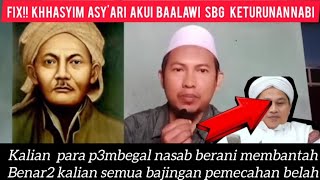 FINISH KALO MBAH HASYIM AJA AKUI BAALAWI KETURUNAN NABI  BERANIKAH ANDA MEMBANTAH IMAD [upl. by Michael405]