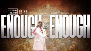 ENOUGH IS ENOUGH SERVICE  18 FEBRUARY 2024  FAITH TABERNACLE OTA [upl. by Ahsitahs]