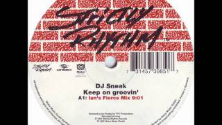 DJ Sneak  Keep On Groovin Ians Fierce Mix 1997 [upl. by Einahteb]