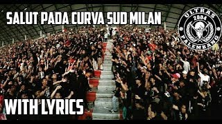 SALUT PADA CURVA SUD MILAN  Ultras Palembang Chants  Lirik [upl. by Jimmie114]