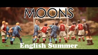 The Moons  English Summer HD [upl. by Aseel]