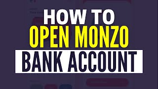 How To Open A Monzo Account 2024 [upl. by Mitman]