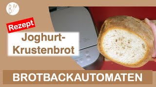 JoghurtKrustenbrot Brotbackautomat Rezept  Rustikales Brot Gebacken im Croustina SDZD2010 [upl. by Akinuahs]