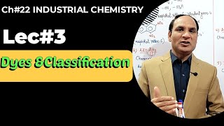 Ch22  Lec3  DyesClassification of dyes by Chromophore  dyes Chemistry class 12 [upl. by Atsejam]