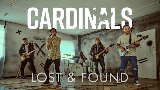 Cardinals  Lost And Found OFFICIAL MUSIC VIDEO [upl. by Roel]