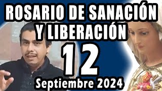 Rosario de Sanación y Liberación en vivo Jueves 12 de Septiembre del 2024 [upl. by Adnawahs]