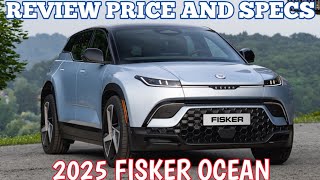 New 2025 Fisker Ocean  Review Price And Specs [upl. by Meaghan363]