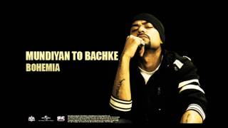 BOHEMIA  Mundiyan To Bachke Official Audio Viral Hit [upl. by Lavine504]