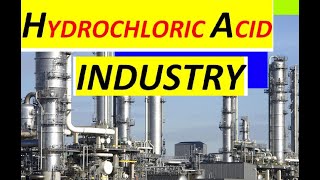 Hydrochloric Acid Industry  Hydrochloric Acid industrial production process [upl. by Barth]