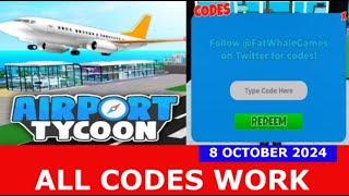 ALL CODES WORK Airport Tycoon ROBLOX  NEW CODES  OCTOBER 8 2024 [upl. by Ellenrad]