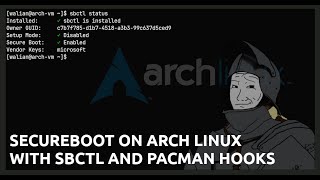 Install Secure Boot on Arch Linux the easy way [upl. by Niala69]