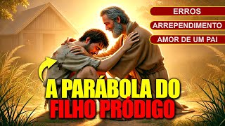 A PARÁBOLA DO FILHO PRÓDIGO REVELAÇÃO FORTE [upl. by Thoma473]