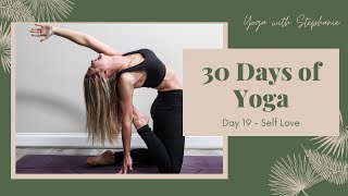 Self Love Yoga Flow  Day 19 of 30 Days of Yoga  Yoga with Stephanie [upl. by Knute]