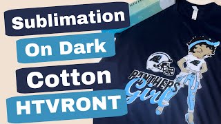 How To Sublimate on Dark Shirts using HTVRont Sublimation HTV  Bella  Canvas Cotton Shirts [upl. by Aynom]