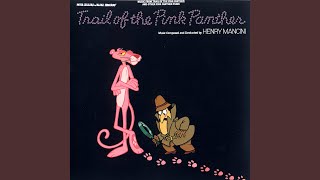 Trail Of The Pink Panther Main Theme [upl. by Fidelio]