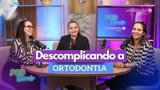 Descomplicando a Ortodontia  PodSorrir Uniodonto Manaus [upl. by Nnep]