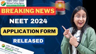 NEET 2024 APPLICATION FORM Out   REGISTRATION Start🔥 [upl. by Battiste711]