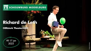 Richard de Leth OERsterk TheatertOER  VR 17125 Schouwburg Middelburg [upl. by Mariam927]