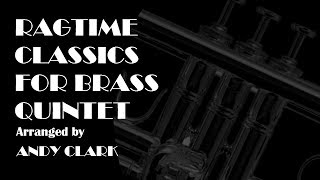 Ragtime Classics  Brass Quintet Music [upl. by Mackintosh555]