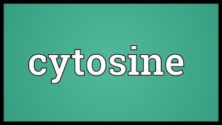 Cytosine Meaning [upl. by Palila]