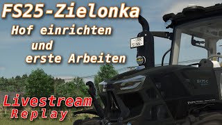 Wir starten auf der Zielonka  Hof einrichten  FS25 [upl. by Mayfield136]