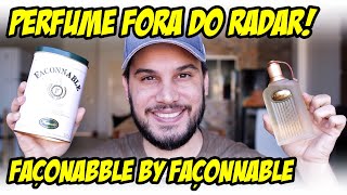 PERFUME TOTALMENTE FORA DO RADAR FAÇONNABLE DE FAÇONNABLE  Será um bom perfume masculino [upl. by Bound]