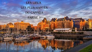 Les lieux les plus hantés du Canada partie 1 [upl. by Newton166]