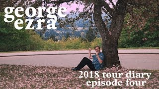 George Ezra  2018 Tour Diary Episode 4 [upl. by Euqnimod]