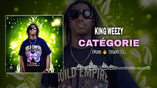 KING WEEZY  CATÉGORIE FEU 🔥 VERT 01  son officiel 2024 [upl. by Gibbs]