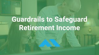 Guardrails to Safeguard Retirement Income  Calculating Sustainable Withdrawal Rates [upl. by Alyakcim]