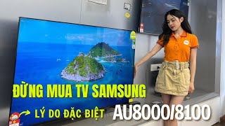 Không tìm Mua Samsung AU8000AU8100 VÌ NHỮNG LÝ DO quan trọng này [upl. by Niai]