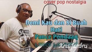 Demi Kau dan Si Buah Hati Pance Pondaaq Cover Pop Nostalgia Kris Jambru Romantis Santuy cakep [upl. by Paddy]