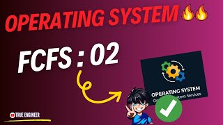 Fcfs Part 02  Operating System Complete Course for Engineering Exam  True Engineer [upl. by Sivia564]