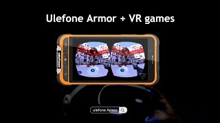 Ulefone Armor Gyroscope and VR Gaming Test [upl. by Nnylirret370]