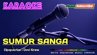 SUMUR SANGA Dewi Kirana KARAOKE [upl. by Nylsoj]