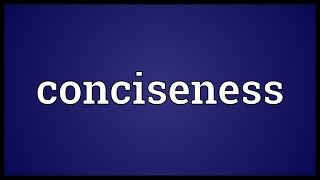 Conciseness Meaning [upl. by Melly]