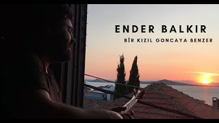 Ender BALKIR  Bir Kızıl Goncaya Benzer Ayvalık Barbara Sanat Evi Penceresi [upl. by Sherwood]