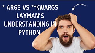 args vs kwargs Understanding in laymans terms [upl. by Eliathas]